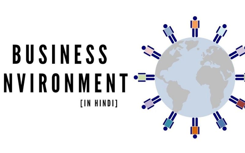 Khái quát về môi trường kinh doanh là gì?