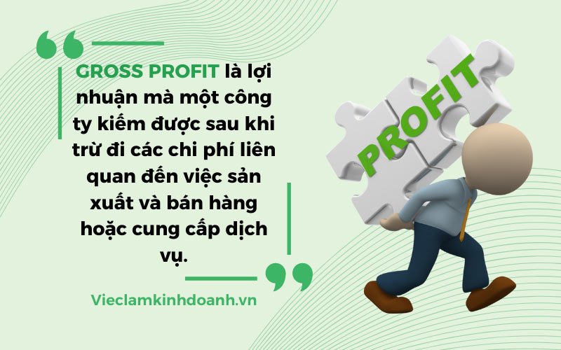 Hiểu về khái niệm Gross Profit là gì để vận dụng tốt hơn
