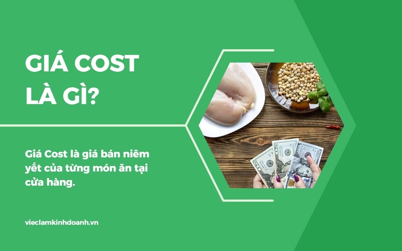 Giá Cost là giá bán niêm yết của từng món ăn tại một cửa hàng